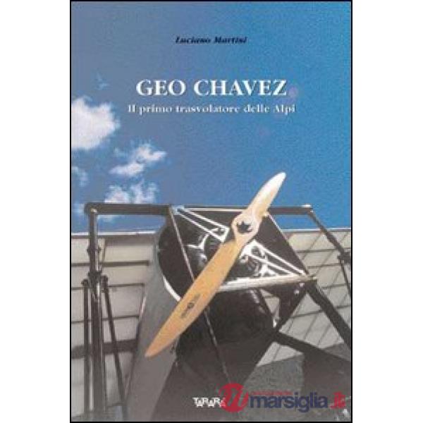 Geo Chavez, il primo trasvolatore delle Alpi