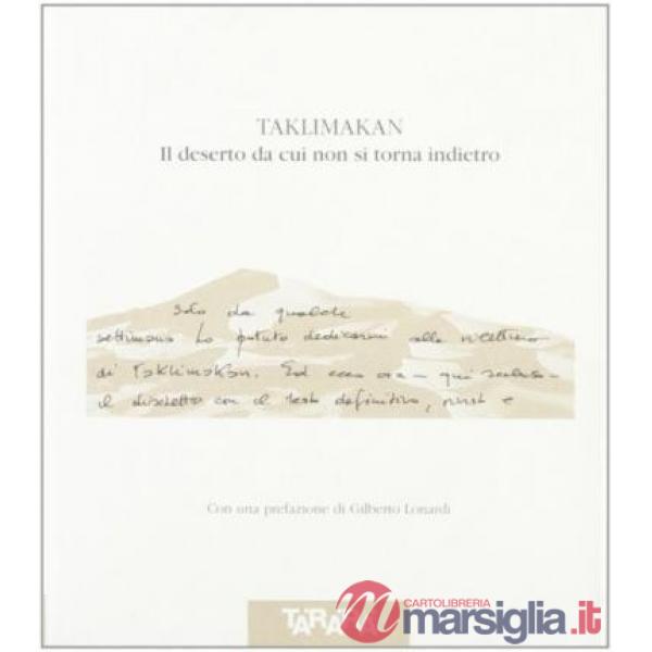 Taklimakan. Il deserto da cui non si torna indietro