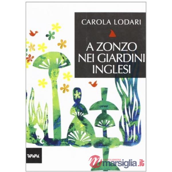 A zonzo nei giardini inglesi. Ediz. illustrata