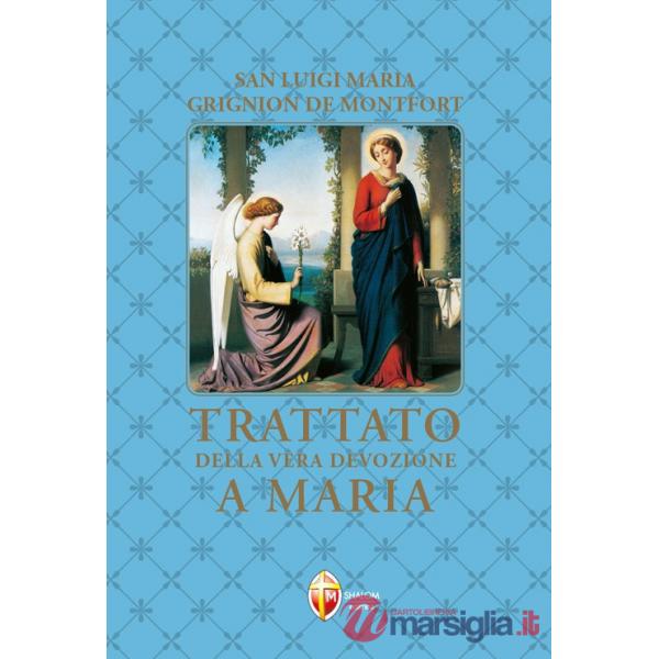 Trattato della vera devozione a Maria