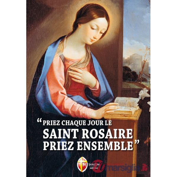 Priez chaque jour le saint rosaire