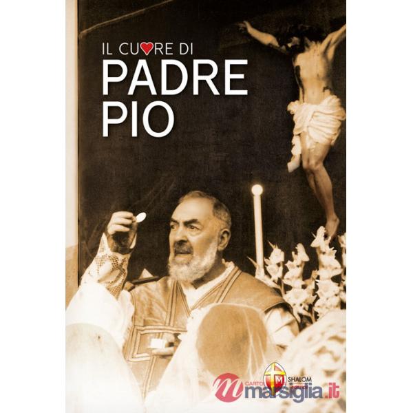 Cuore di padre Pio (Il)