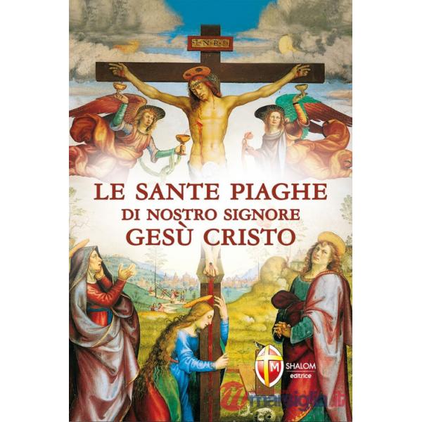 Sante piaghe di nostro Signore Gesù Cristo (Le)