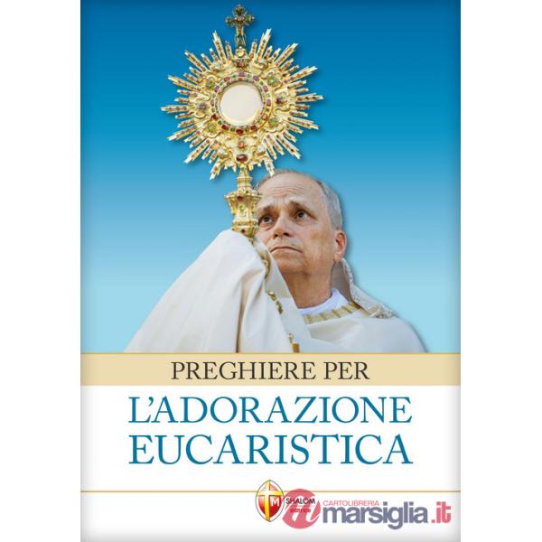 Preghiere per l'adorazione eucaristica