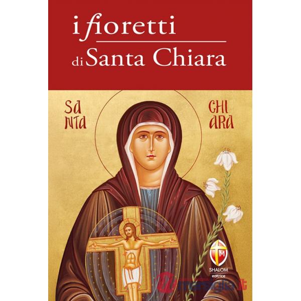 Fioretti di Santa Chiara (I)
