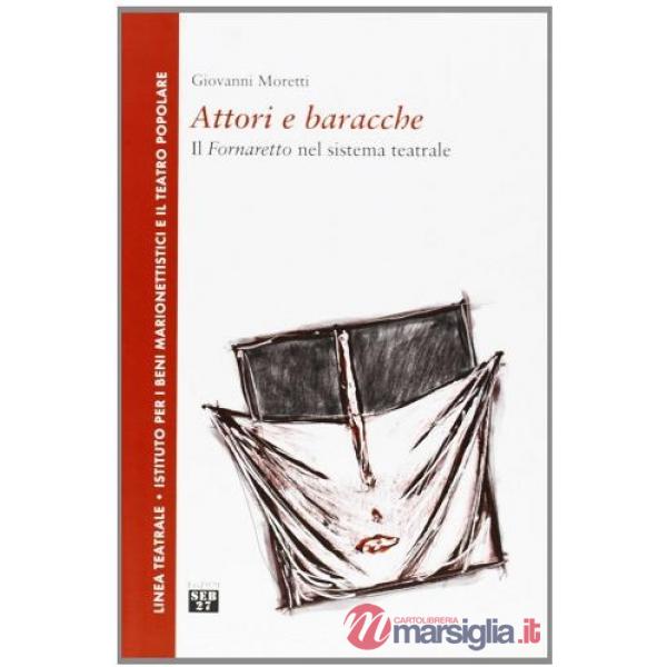 Attori e baracche. Il «Fornaretto» nel sistema teatrale