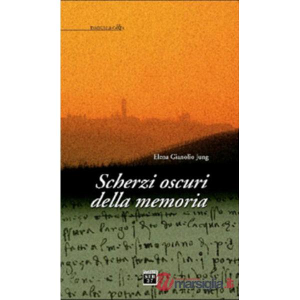 Scherzi oscuri della memoria