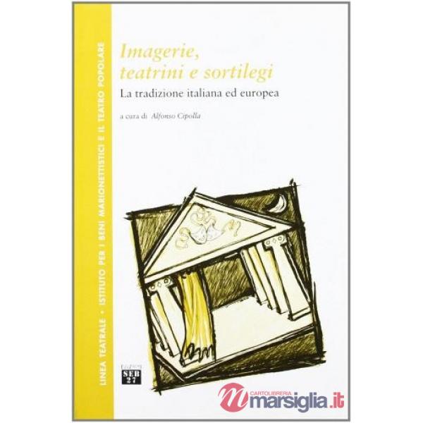 Imagerie, teatrini e sortilegi. La tradizione italiana ed europea