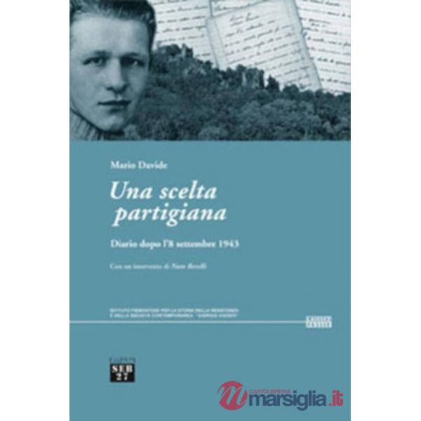 Scelta partigiana. Diario dopo l'8 settembre 1943 (Una)