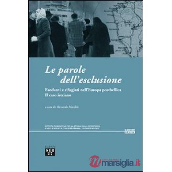 Parole dell'esclusione. Esodanti e rifugiati nell'Europa postbellica. Il caso is
