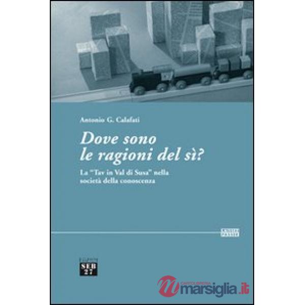 Dove sono le ragioni del sì? La «TAV in val di Susa» nella società della conoscenza