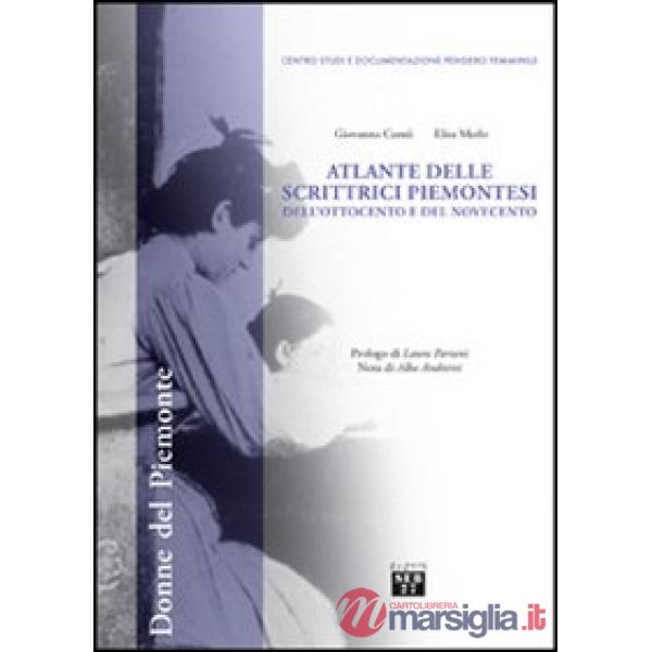 Atlante delle scrittrici piemontesi dell'Ottocento e del Novecento