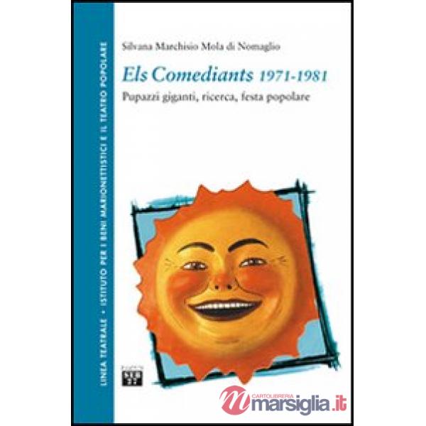 Els Comediants 1971-1981. Pupazzi giganti, ricerca, festa popolare