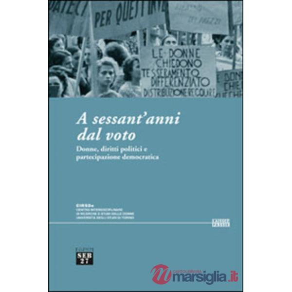 A sessant'anni dal voto. Donne, diritti politici e partecipazione democratica