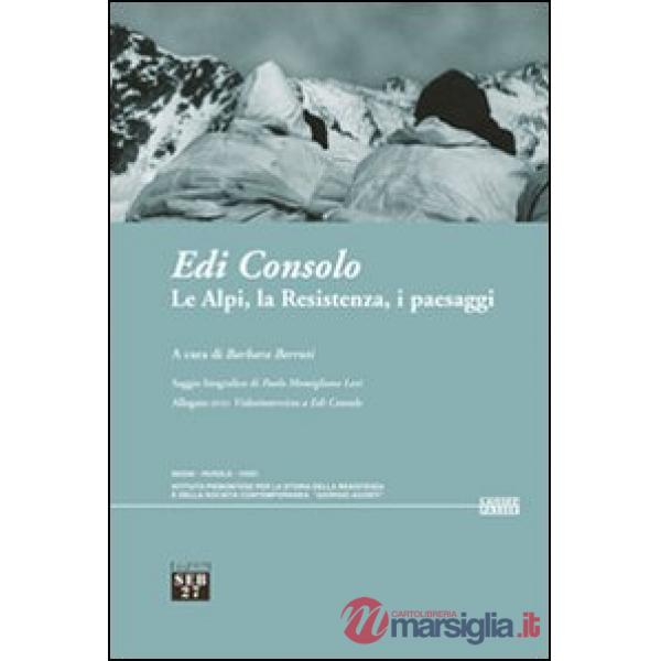 Alpi, la Resistenza, i paesaggi (Le)