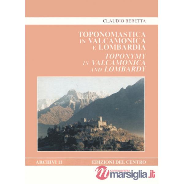 Toponomastica in Valcamonica e Lombardia. Etimologie e relazioni con il mondo an