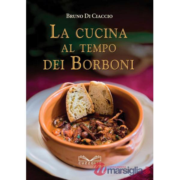 Cucina al tempo dei Borboni (La)