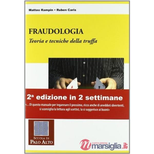 Fraudologia. Teoria e tecniche della truffa