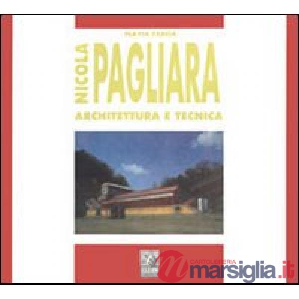 Nicola Pagliara. Architettura e tecnica