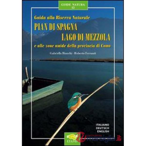 Guida alla riserva naturale Pian di Spagna, lago di Mezzola