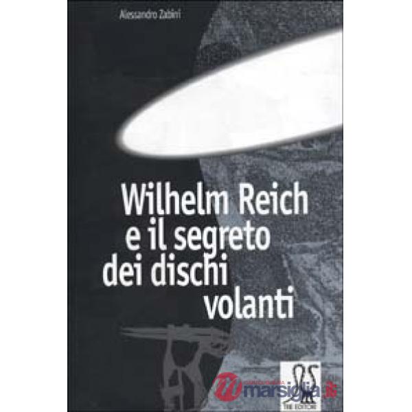 W. Reich e il segreto dei dischi volanti
