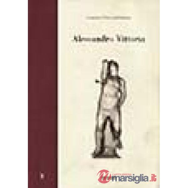 Alessandro Vittoria. Architettura, scultura e decorazione nella Venezia del tard