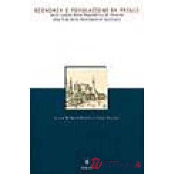 Economia e popolazione in Friuli Dalla caduta della Repubblica di Venezia alla fine della dominazione austriaca