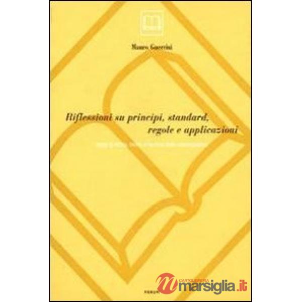 Riflessioni su principi, standard, regole e applicazioni. Saggi di storia, teoria e tecnica della catalogazione