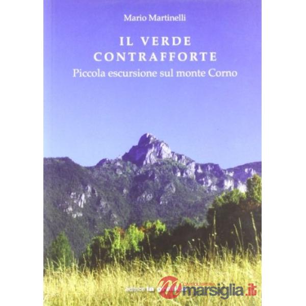 Verde contrafforte. Piccola escursione sul Monte Corno (Il)