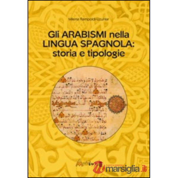 Gli arabismi nella lingua spagnola. Storia e tipologie
