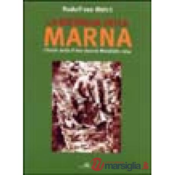 Battaglia della Marna. L'inizio della prima guerra mondiale: 1914 (La)
