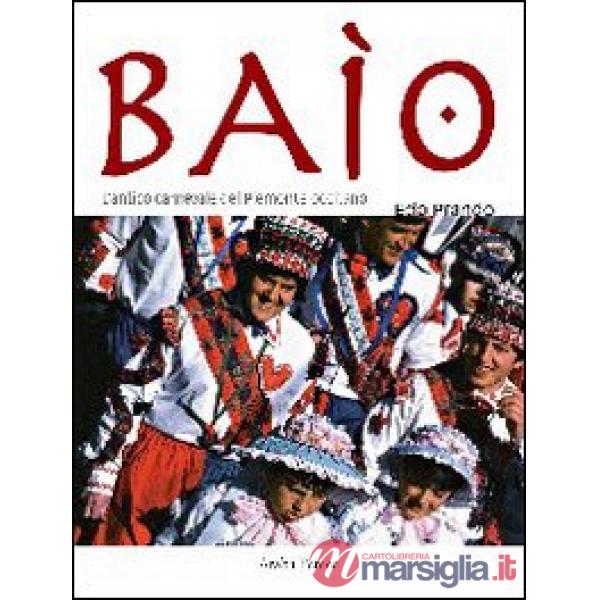 Baìo. Antico carnevale del Piemonte occitano