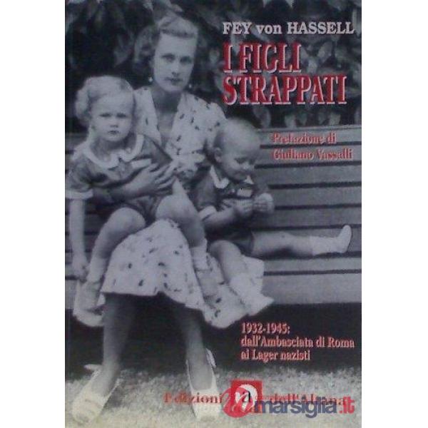 Figli strappati. 1932-1945: dall'ambasciata di Roma ai lager nazisti (I)