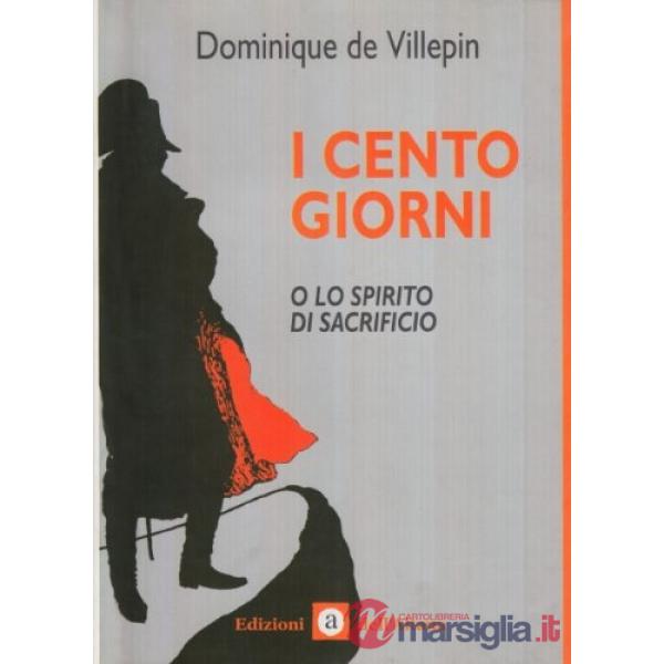 Cento giorni o lo spirito del sacrificio (I)