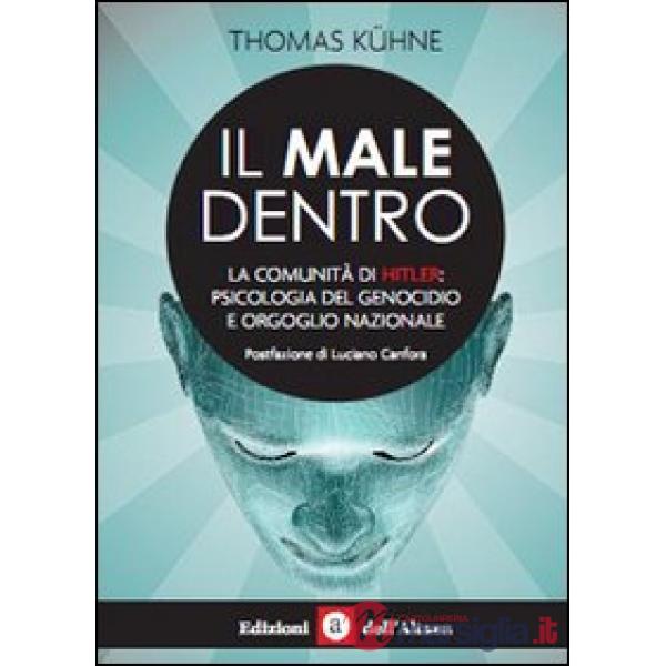 Male dentro. La comunità di Hitler: psicologia del genocidio e orgoglio nazionale (Il)