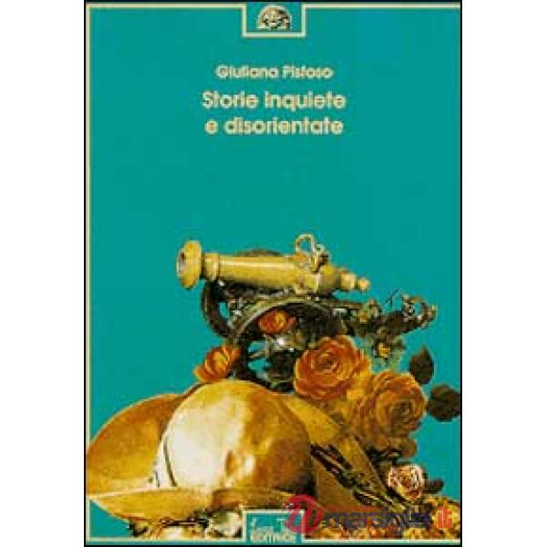 Storie inquiete e disorientate