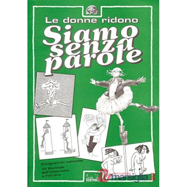 Siamo senza parole. Le donne ridono