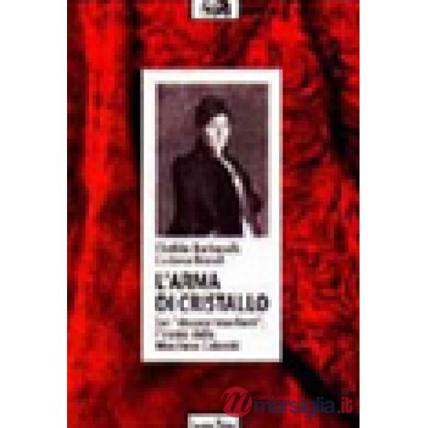 Arma di cristallo. Sui «Discorsi trionfanti», l'ironia della Marchesa Colombi (L')