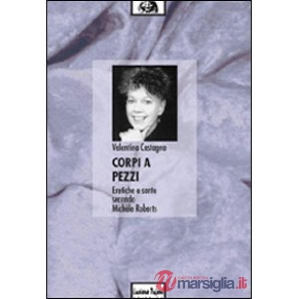 Corpi a pezzi. Eretiche e sante secondo Michèle Roberts