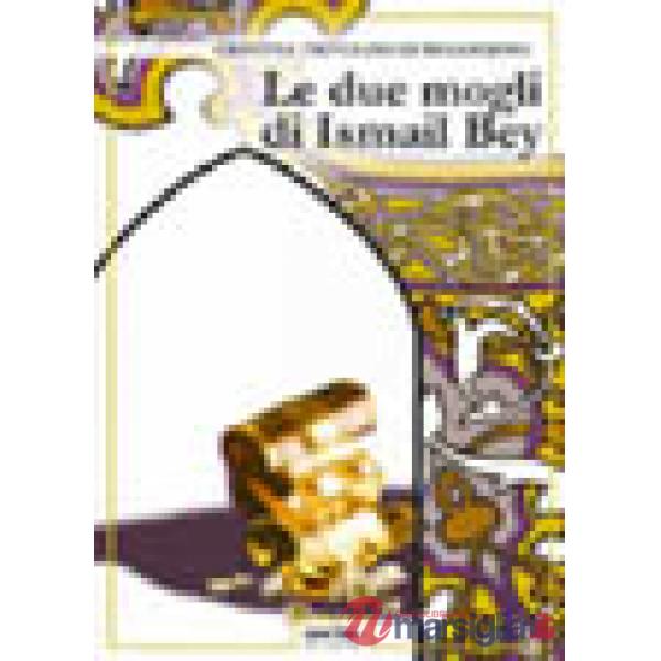 Due mogli di Ismail Bey (Le)