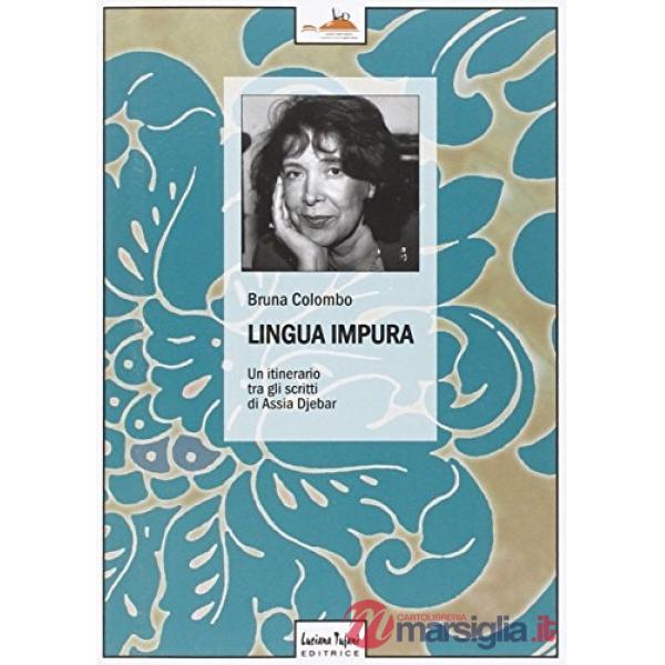 Lingua impura. Un itinerario tra gli scritti di Assia Djebar