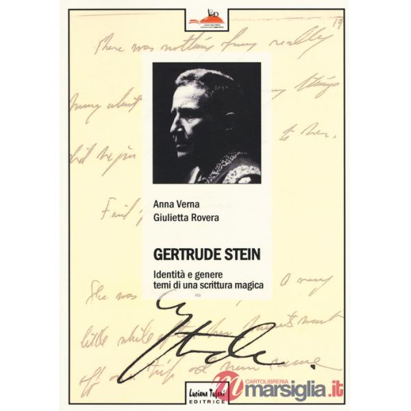 Gertrude Stein. Identità e genere. Temi di una scrittura magica