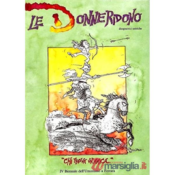 Chi trova un'amica. Le donne ridono 1991