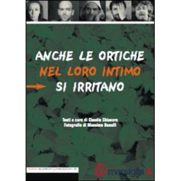 Anche le ortiche nel loro intimo si irritano
