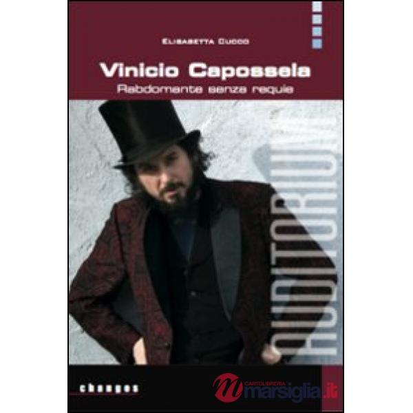 Vinicio Capossela. Rabdomante senza requie