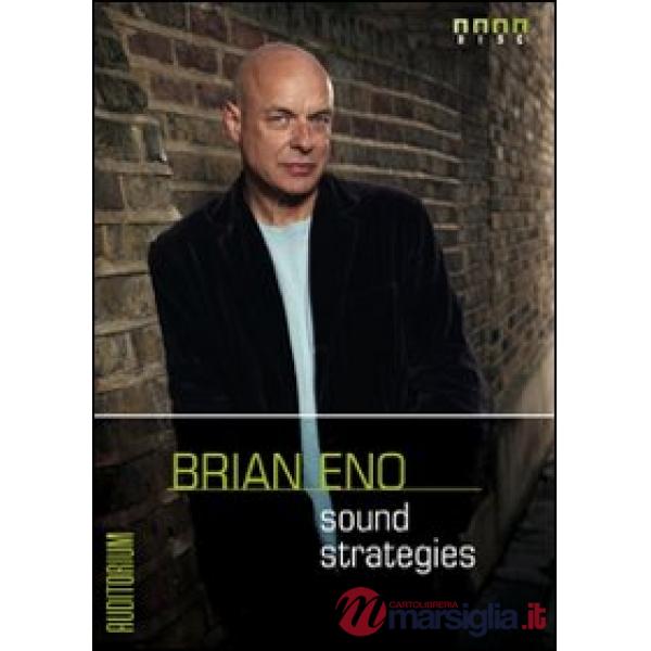 Brian Eno. Sound strategies. Con CD Audio