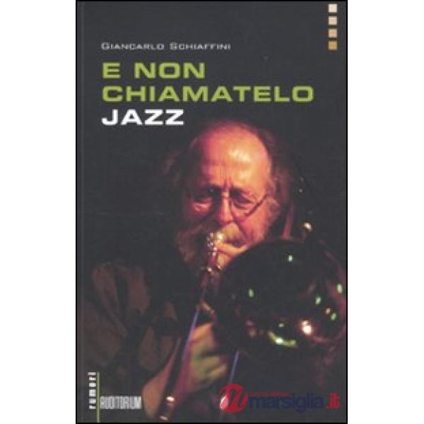 E non chiamatelo jazz