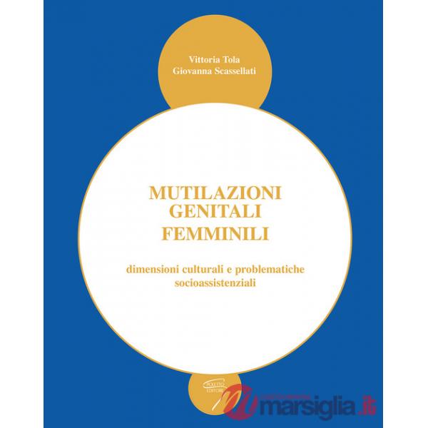 Mutilazioni genitali femminili dimensioni culturali e problematiche socioassistenziali
