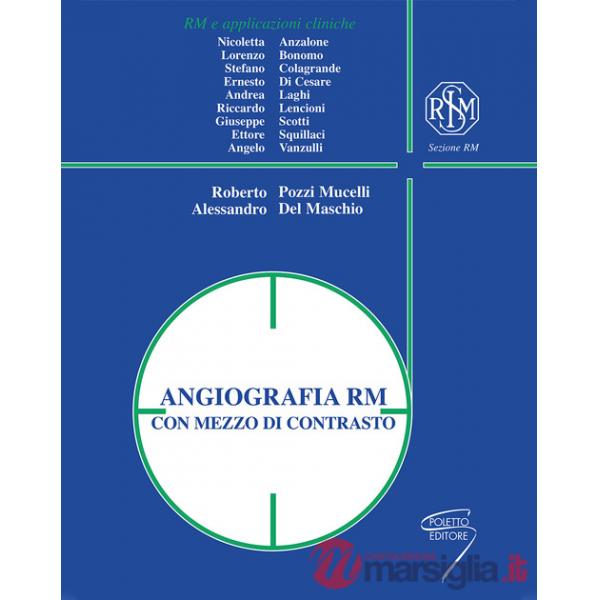 Angiografia RM con mezzo di contrasto. Ediz. a spirale