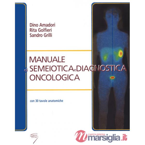 Manuale di semeiotica e diagnostica oncologica